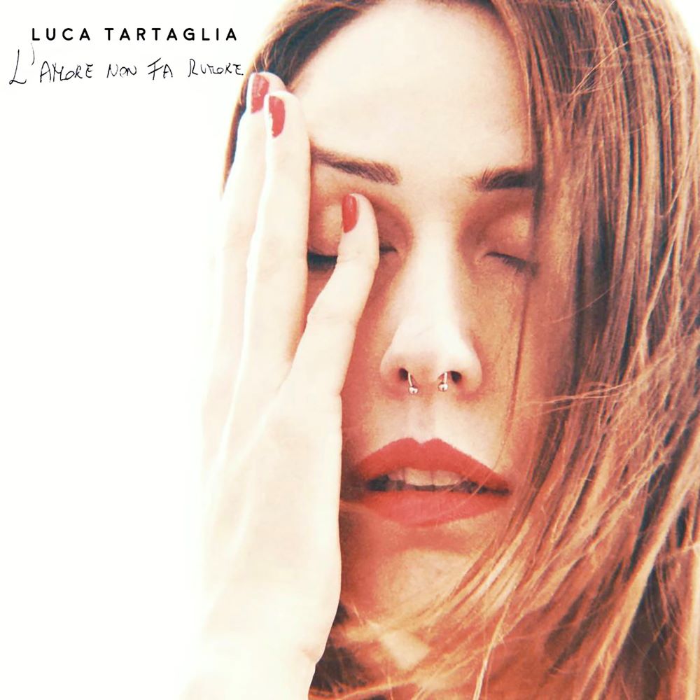 Luca Tartaglia, L'amore non fa rumore - Cover 