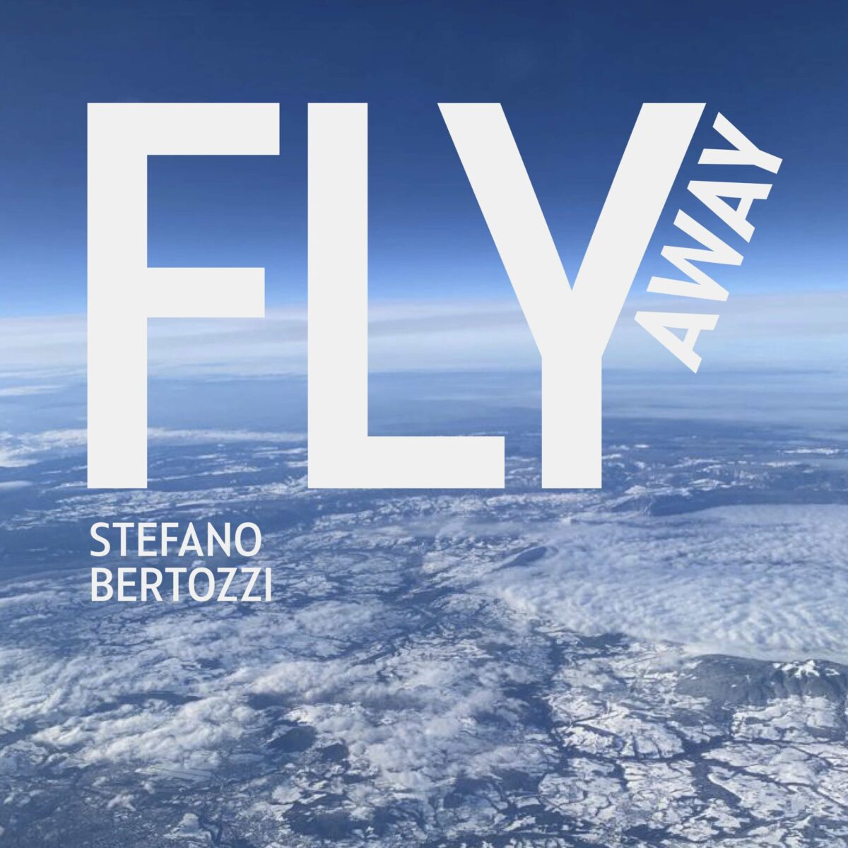 Stefano Bertozzi Fly Away - Cover Stefano Bertozzi Fly Away - Cover